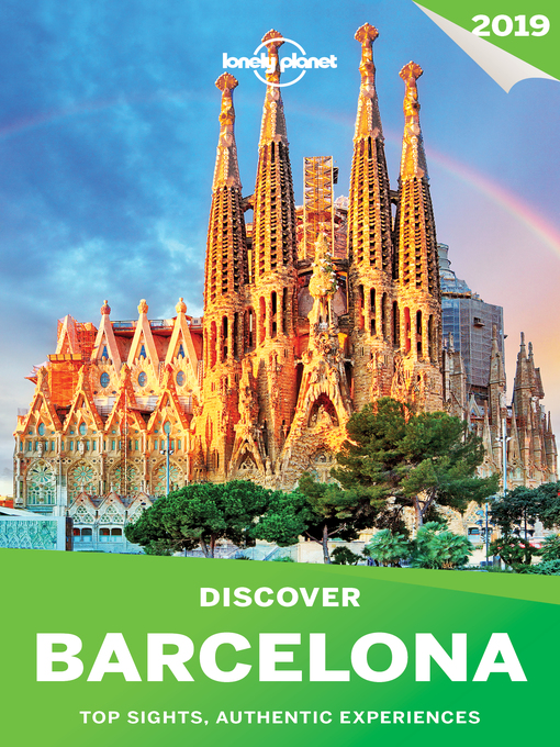 Title details for Lonely Planet Discover Barcelona 2019 by Lonely Planet;Andy Symington;Catherine Le Nevez;Sally Davies - Available